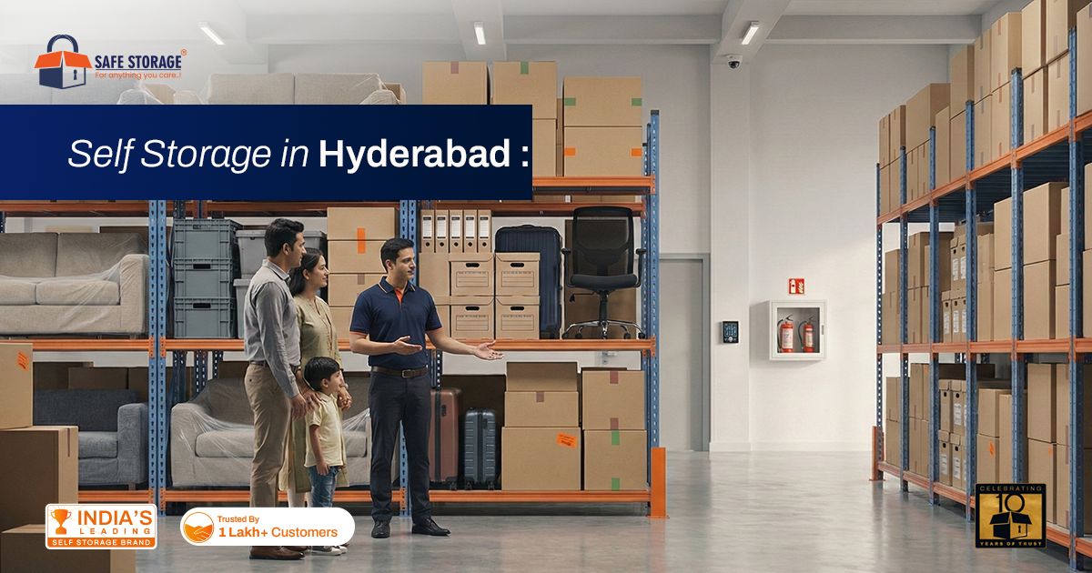 Self Storage in Hyderabad: Secure, Affordable & Hassle-Free Storage Solutions for Every Need