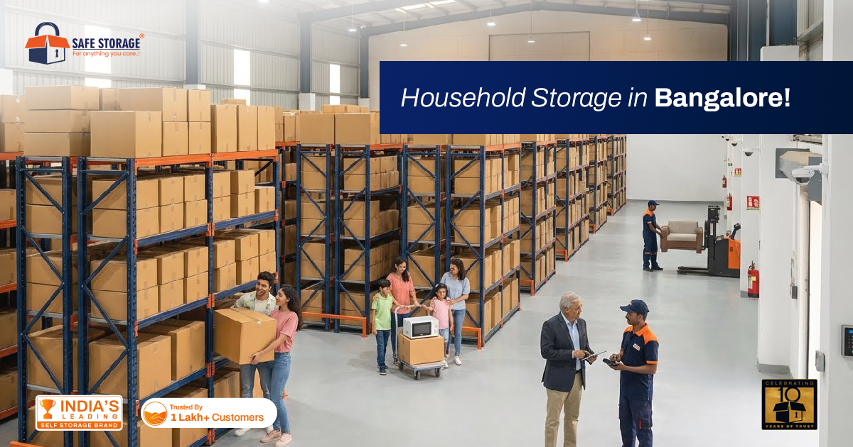 Household Storage in Bangalore: Safe, Hassle-Free & Affordable Storage Solutions by SafeStorage